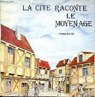 La cité raconte le Moyen-age 2950097146 Book Cover