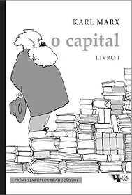O Capital [livro 1]: Crítica da Economia Política