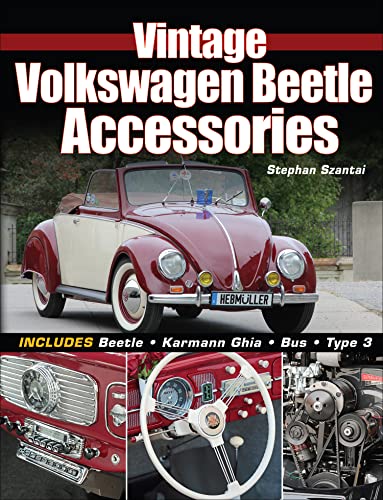 Vintage Volkswagen Beetle Accessories: Includes Beetle - Karmann Ghia - Bus - Type 3