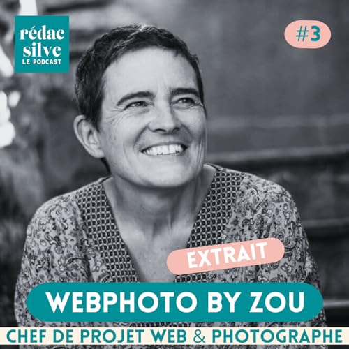 [Extrait] #3 Portrait sonore - WebPhoto by Zou - Chef de projet web et photographe