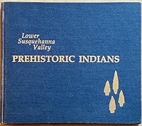 Lower Susquehanna Valley prehistoric indians (Keepsake series) B0006WOJIQ Book Cover
