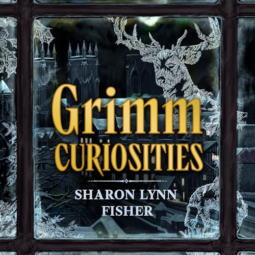 Grimm Curiosities by Sharon Lynn Fisher episode artwork