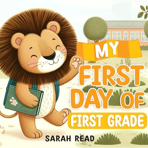 My First Day of First Grade: Back to School Book For Kids