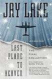 Last Plane to Heaven: The Final Collection
