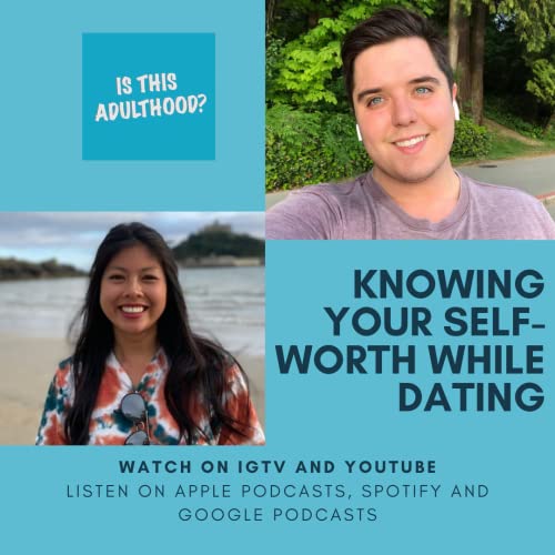 Knowing Your Self-Worth While Dating (with Lisa)