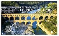 L'EXTRAORDINAIRE HISTOIRE DU PONT DU GARD 2375910354 Book Cover