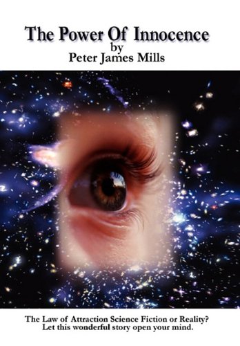 Science Innocence The Power of Innocence: Science Fiction or Reality : Mills, Peter James ...