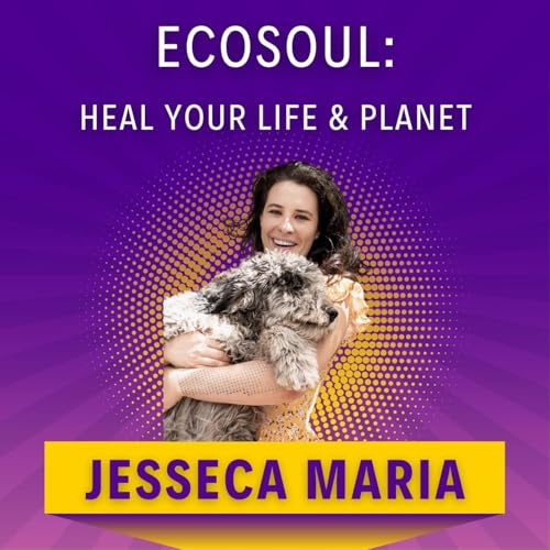 EcoSoul: Heal Your Life & Planet cover art