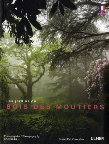 Télécharger Les Jardins du Bois des Moutiers (bilingue) Gratuit