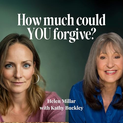 Episode 15: Kathy Buckley Forgave Everything. Her Story Will Stay With You. cover art