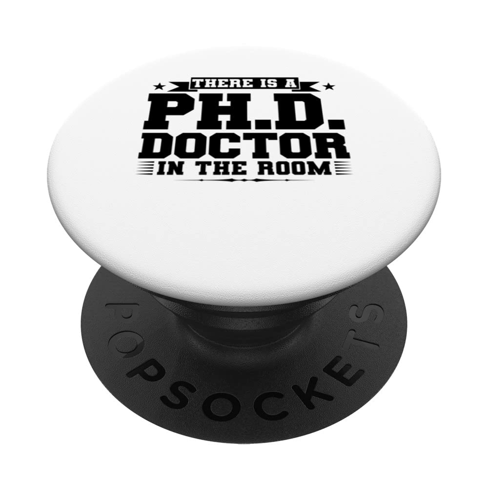there is doctor in the room doctorate PopSockets Swappable PopGrip