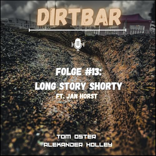 #13 Long Story Shorty ft. Jan Horst (Pt. 1)