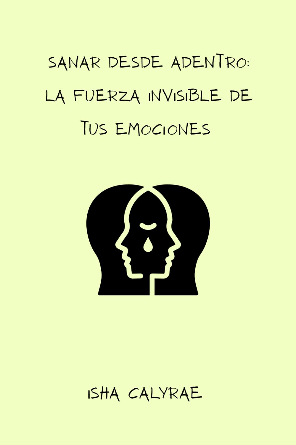 SANAR DESDE ADENTRO: LA FUERZA INVISIBLE DE TUS EMOCIONES