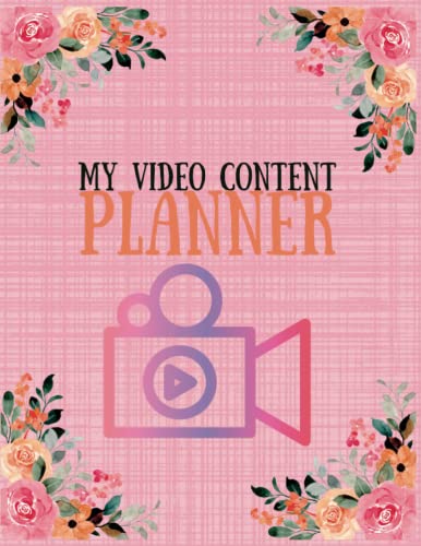 My video content planner you you: Journal for YouTubers and beginners YouTubers, vloggers, and video...