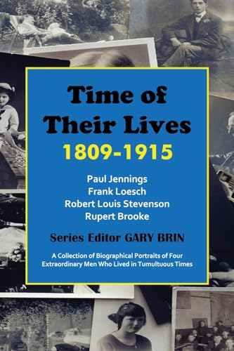 Time of Their Lives: 1809-1915