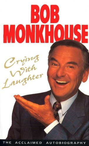 Crying With Laughter: My Life Story by Bob Monkhouse (7-Jul-1994) Paperback