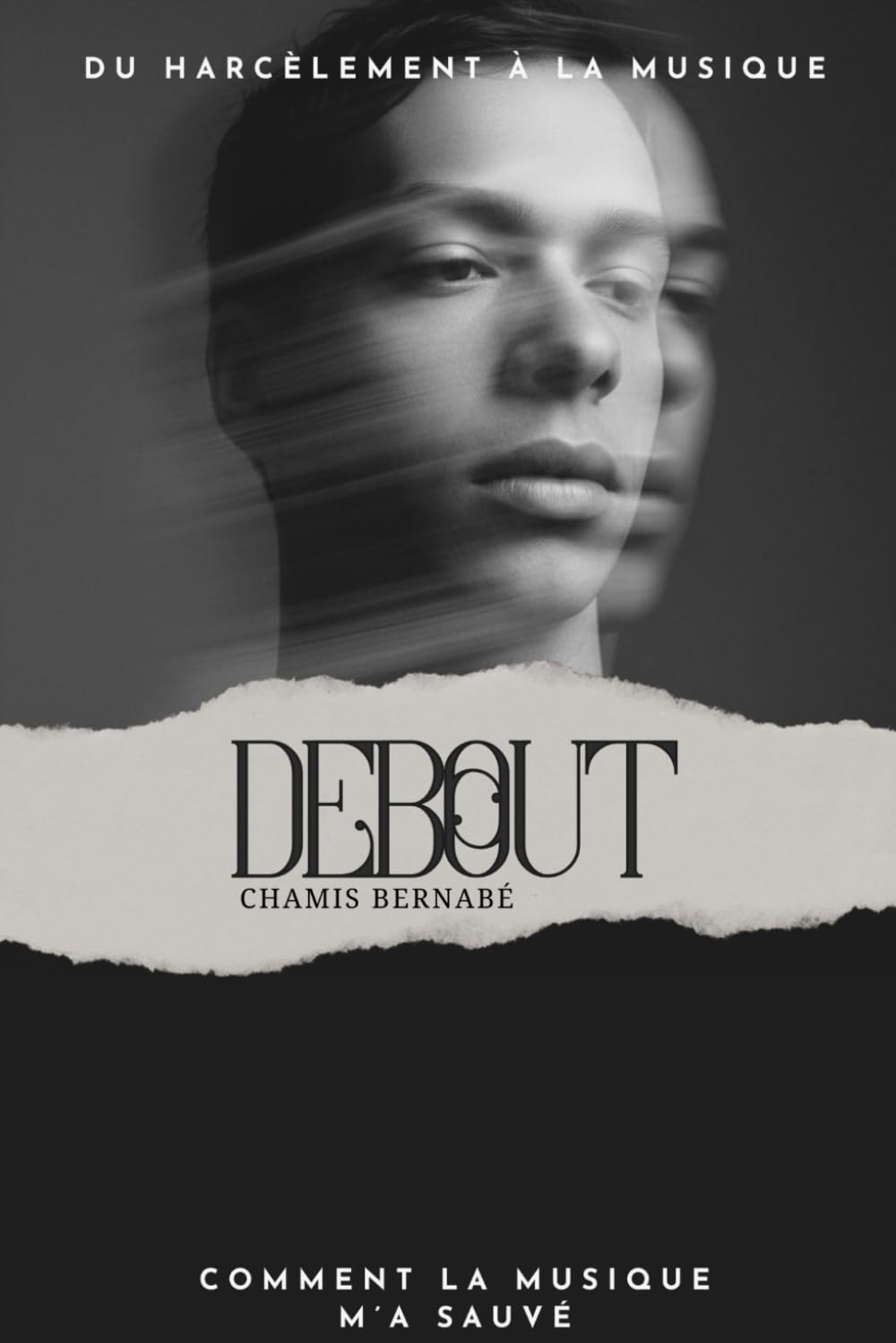 Debout: Comment la musique m'a sauvé