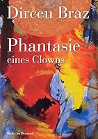 Phantasie eines Clowns: Freude am Lachen – Freude am Leben 373921788X Book Cover