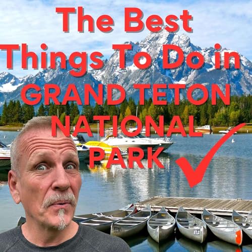 10 Epic Things To Do in Grand Teton National Park (You&rsquo;ll Want to Do Them All!)