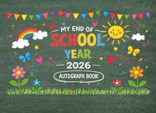 My End of School Year 2026 Autograph Book: End of School Year Memory Book 2026 Last Day Autographs – Message & Signature Scrapbook To Sign, Keepsake memory book For Students, Friends & Teachers image 2