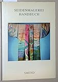  Seidenmalerei Handbuch.