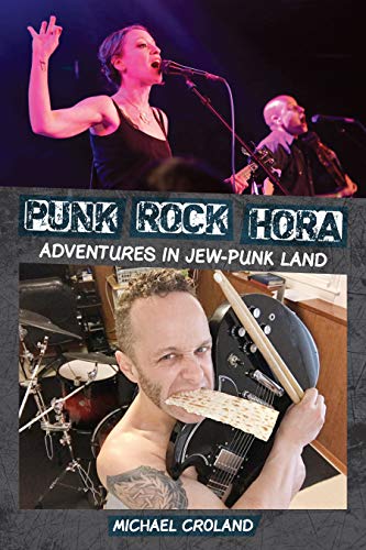 Punk Rock Hora: Adventures in Jew-Punk Land