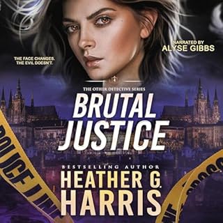 Brutal Justice Audiobook By Heather G. Harris cover art