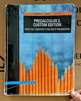 Unknown Binding Precalculus 2, Custom Edition Math 162, Community College of Philadelphia Book