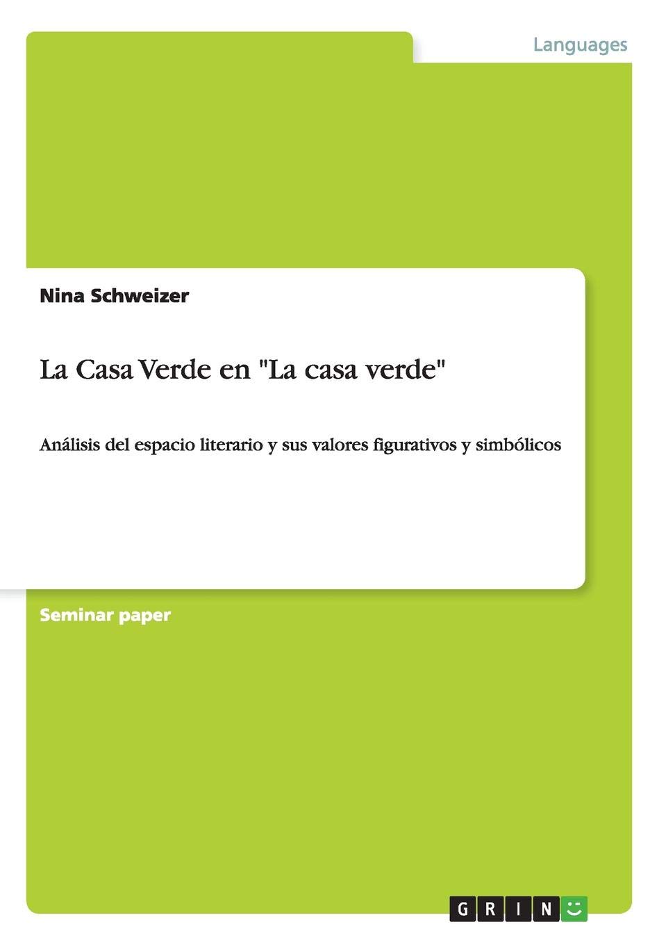 La Casa Verde en "La casa verde": Análisis del espacio literario y sus valores figurativos y simbólicos