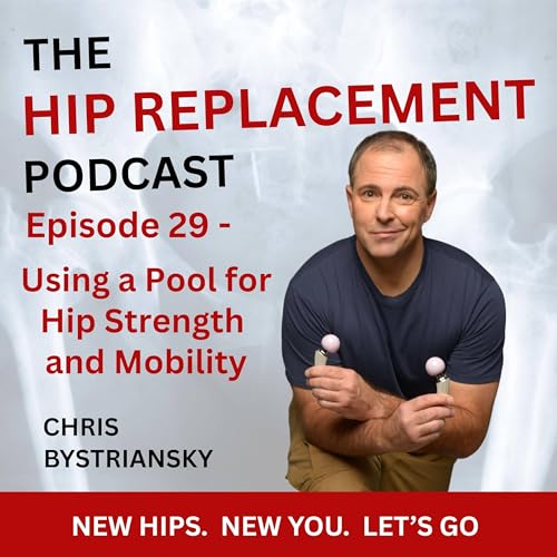 Episode 29 - Using a Pool for Hip Strength and Mobility