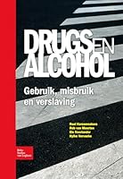 Drugs En Alcohol; Gebruik, Misbruik En Verslaving 9031350591 Book Cover