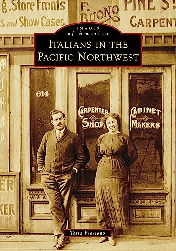 Italians in the Pacific Northwest (Images of America)