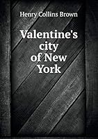 Valentine's city of New York 5519468567 Book Cover