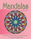 Mandalas: 50 Hand Drawn Illustrations (Volume 6)