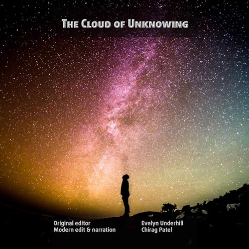 The Cloud of Unknowing by Evelyn Underhill, Chirag Patel episode artwork