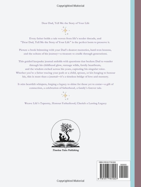 Dear Dad, Tell Me the Story of Your Life: A Father's Guided Journal of Memories, Wisdom and Love to Capture Life's Journey, Celebrate Fatherhood, and Create a Timeless Family Heirloom - Image 2