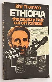 Paperback Ethiopia: The country that cut off its head : a diary of the revolution Book