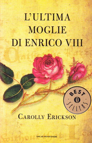 L'ultima moglie di Enrico VIII L'ultima moglie di Enrico VIII