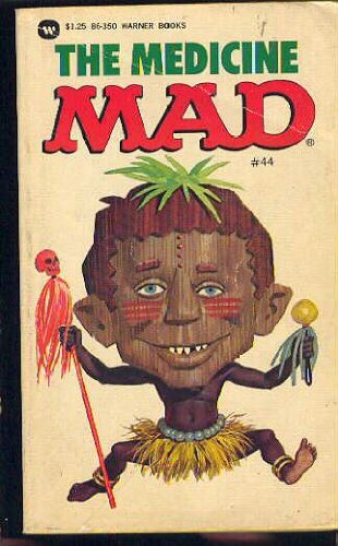 The Medicine Mad (Mad #44) 0446903795 Book Cover