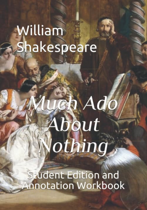 Much Ado About Nothing: Student Edition and Annotation Workbook (Student Edition Books)