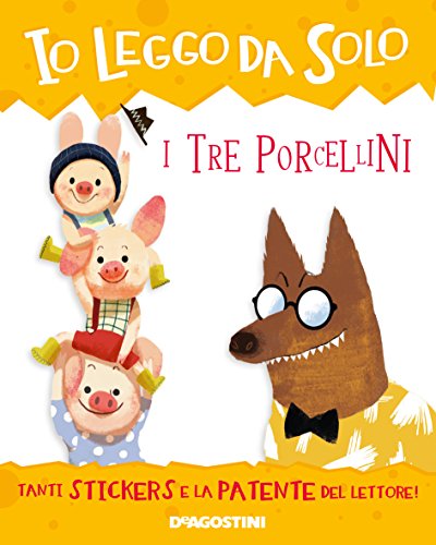 I tre porcellini. Con adesivi. Con app per tablet e smartphone