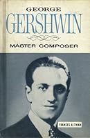 George Gershwin, Master Composer (Men of Achievement Series) B0006BW6CI Book Cover
