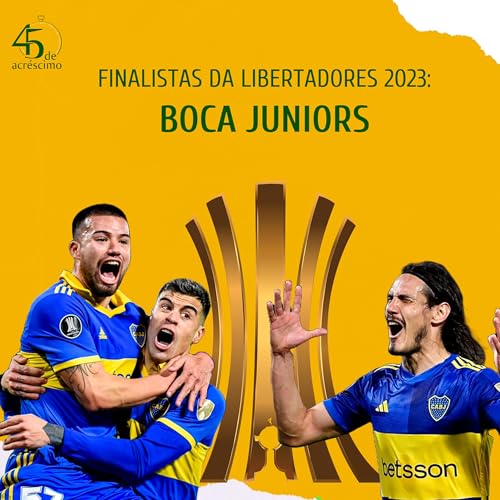 Finalistas da Libertadores 2023: Boca Juniors