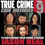 Cover of True Crime Case Histories: Volume 9