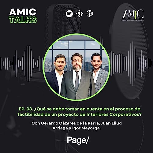 Episodio 8: &iquest;Qu&eacute; se debe tomar en cuenta en el proceso de factibilidad de un proyecto de Interiores Corporativos?