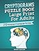 Cryptograms Puzzle Book Large Print For Adults - 270 Humorous Cryptogram Puzzles: Cryptogram Puzzle Books Large Print For Adults by Dean Allen