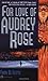 For Love of Audrey Rose