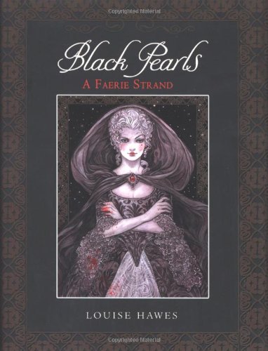 Black Pearls: A Faerie Strand      Hardcover – January 1, 2008
