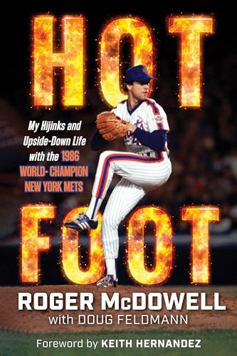 Hot Foot: My Hijinks and Upside-Down Life with the World Champion New York Mets