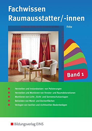 Fachwissen für Raumausstatter/-innen: Schülerband 1 Fachwissen für Raumausstatter/-innen: Schülerband 1